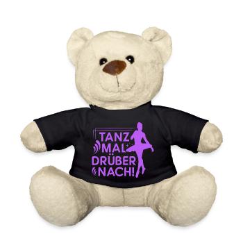 Tanz mal drüber nach! - Tanz-Saal Tänzer-in Tanzen - Teddy - Schwarz - Vorne