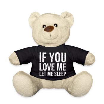 If you love me let me sleep - Teddy - Schwarz - Vorne