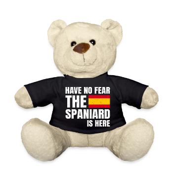 Have No Fear The Spaniard Is Here Spaniard Spain - Teddy Bear - black - Front