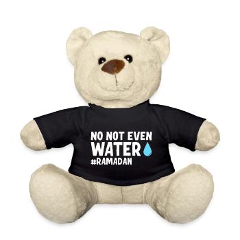 No not even water Ramadan - Teddy Bear - black - Front