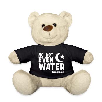 No not even water Ramadan - Teddy Bear - black - Front