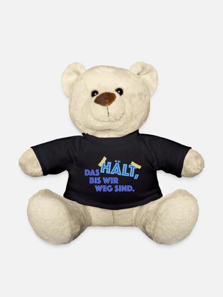 Das hält bis wir weg sind, lustige Sprüche - Teddy - Schwarz