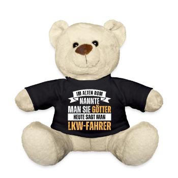 Im alten Rom Götter. Heute LKW Fahrer. Spruch - Teddy - Schwarz - Vorne