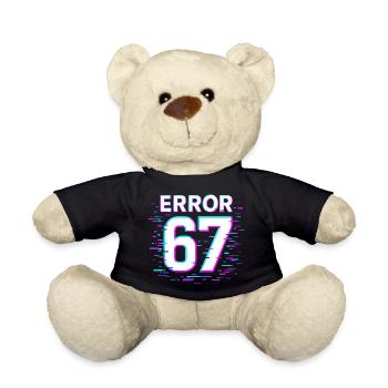 Error 67 Six Seven Glitch Cyber Meme Gift Idea - Teddy Bear - black - Front