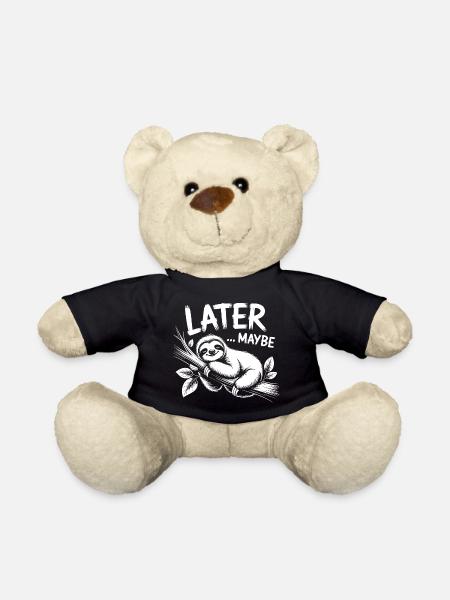 Faultier Spruch Vielleicht später - Teddy - Schwarz