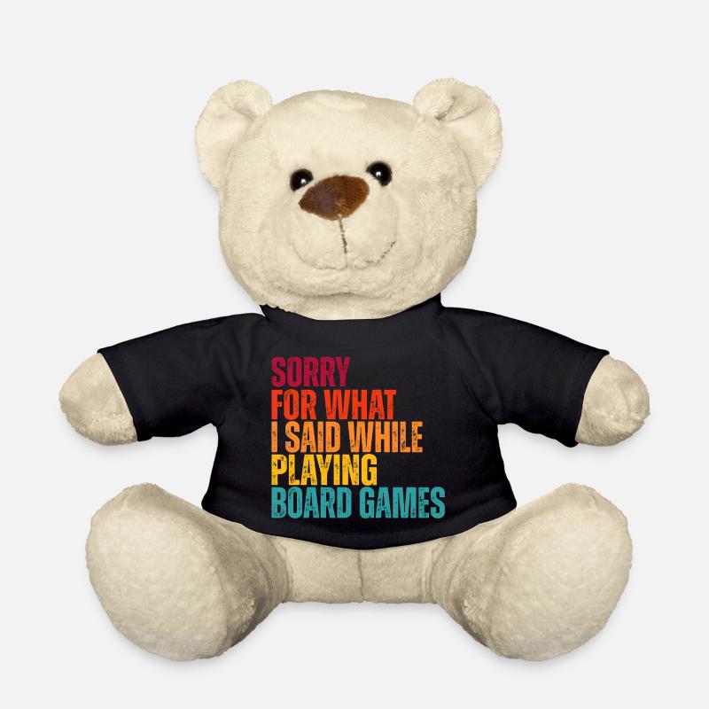 Sorry for What I Said: Board Games - Teddy Bear - black