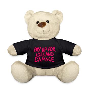 Pay up for loss and damage - Teddy Bear - black - Front