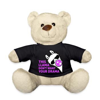 This Llama Don't Want Your Drama Bubble - Teddy Bear - black - Front