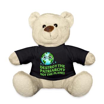 Destroy The Patriarchy Not The Planet Ecofeminist - Teddy Bear - black - Front