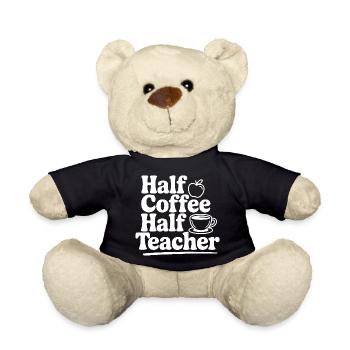 Half Coffee Half Teacher - Teddy Bear - black - Front