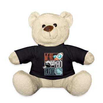 We Are Mad Scientist Astronaut Rocket Science Gift - Teddy - Schwarz - Vorne