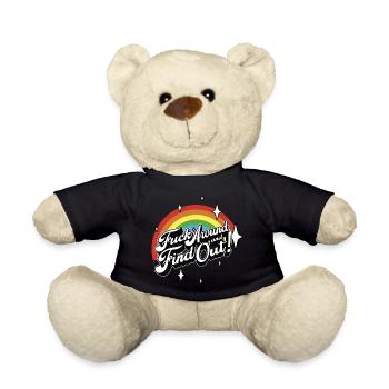Fuck Around And Find Out T Shirt - Teddy Bear - black - Front