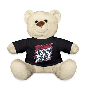 Revenge Is Beneath Me Accidents Will Happen 11 - Teddy - Schwarz - Vorne