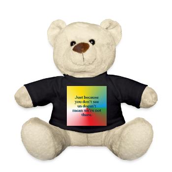 Just because you don't see us - Teddy Bear - black - Front