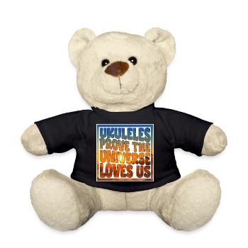Ukuleles prove the Universe loves us - poster - Teddy Bear - black - Front