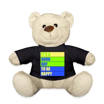 Good Day Be Happy Positive Motivation Happiness Saying - Teddy Bear - black - Front