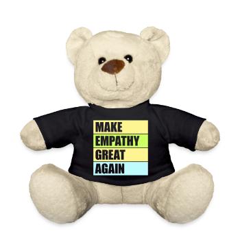 Make Empathy Great Again Political Statement Hope - Teddy Bear - black - Front