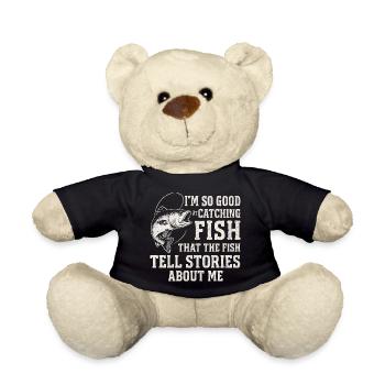 I'm So Good At Catching Fish Angler Saying Fishing - Teddy Bear - black - Front