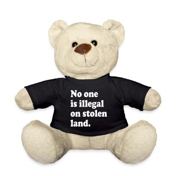 No One Is Illegal On Stolen Land - Illegality - Teddy Bear - black - Front