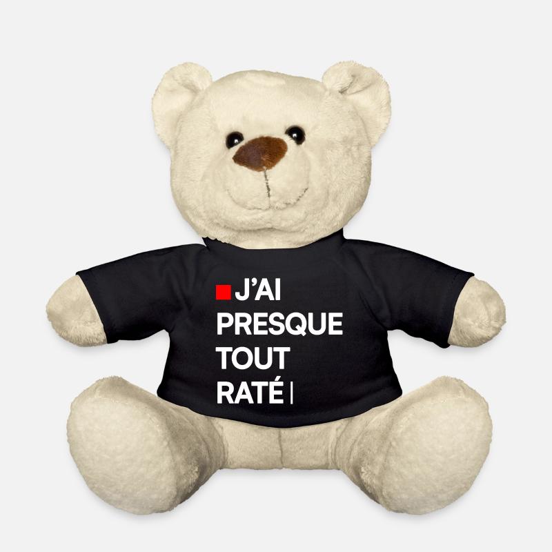 J’AI PRESQUE TOUT RATÉ | Humour autodérision - Nounours - noir