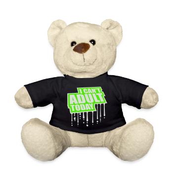 I Can't Adult Today Funny Adult Saying Logo - Teddy Bear - black - Front