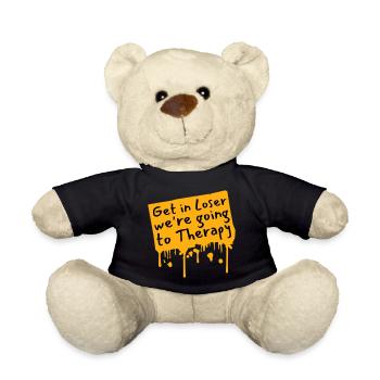 Get In Loser We're Going To Therapy Therapie Logo - Teddy Bear - black - Front