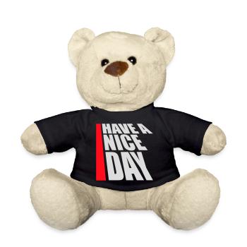 Have A Nice Day Lustig Sarkastischer Spruch Nett - Teddy - Schwarz - Vorne