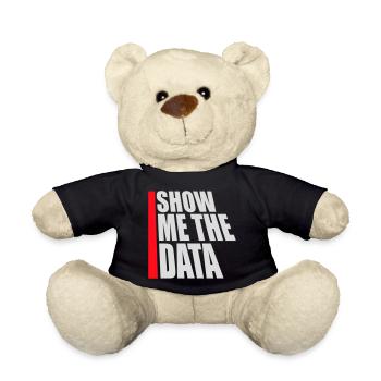 Show Me The Data Funny Nerd Analyst Sarcastic - Teddy Bear - black - Front