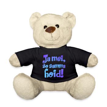JA MEI SO SAMMA HOID - BAYERISCHER SPRUCH - BAYERN - Teddy - Schwarz - Vorne