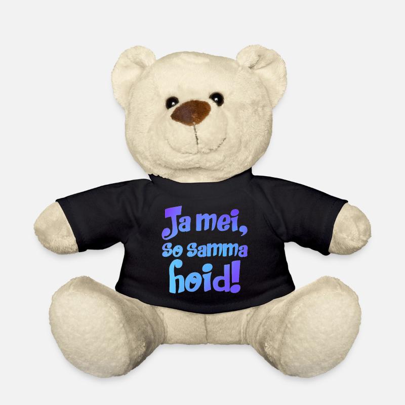 JA MEI SO SAMMA HOID - BAYERISCHER SPRUCH - BAYERN - Teddy - Schwarz