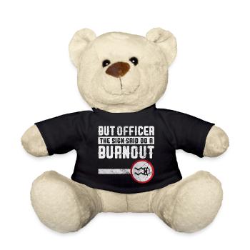 Mais l’agent a dit de faire un burnout - Nounours - noir - Devant