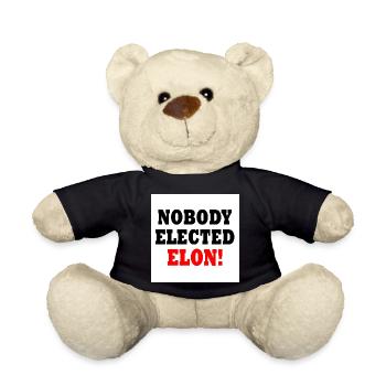 nobody elected elon - Teddy - Schwarz - Vorne