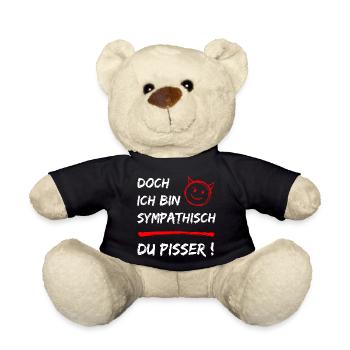 Lustiger Spruch-Doch ich bin Sympathisch-Du Pisser - Teddy - Schwarz - Vorne
