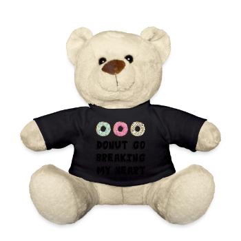 Donut go breaking my heart /Geschenk Idee - Teddy - Schwarz - Vorne