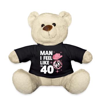 Man I Feel Like I'm 40 Geburtstag Western - Teddy - Schwarz - Vorne