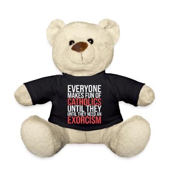 Fun of Catholics Until Exorcism Needed 1 6 - Teddy - Schwarz - Vorne