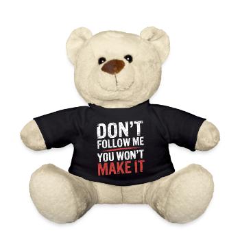 Don't Follow Me You Won't Make It 9 - Teddy - Schwarz - Vorne