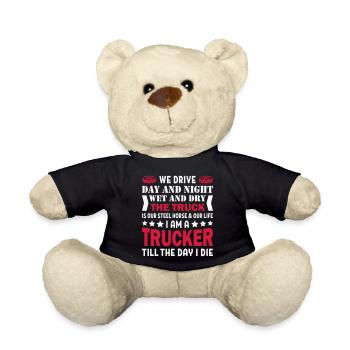 I Am A Trucker Till The Day I Die - Teddy - Schwarz - Vorne