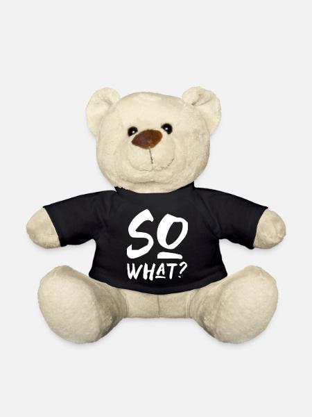 so what na und Spruch Schrift Englisch - Teddy - Schwarz
