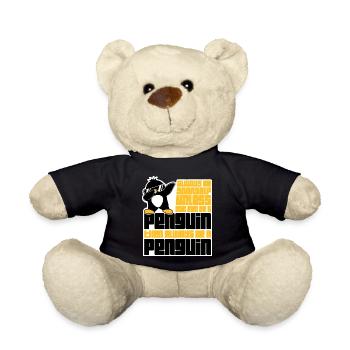 Sei immer du selbst, es sei denn, du kannst ein Pinguin sein - Teddy - Schwarz - Vorne