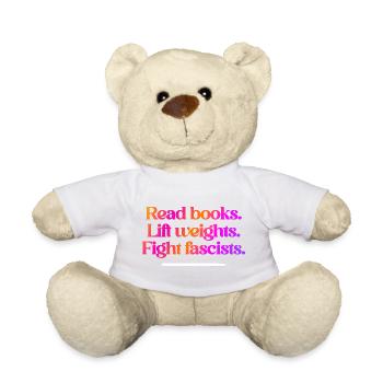 Read books. Lift weights. Fight fascists. - Teddy Bear - light green - Front