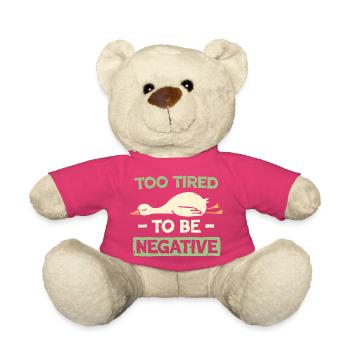 Trop fatigué pour être négatif - Nounours - rose - Devant