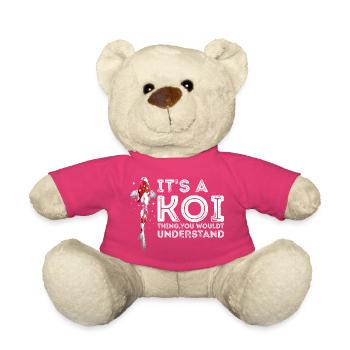 It's a Koi Thing You Wouldn't Understand - Teddy Bear - pink - Front