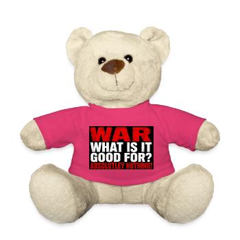 La guerre pour quoi ? Rien ! - Nounours - rose - Devant