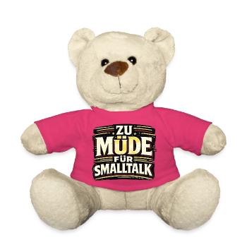 ZU MÜDE FÜR SMALLTALK lustiger Statement Spruch - Teddy - Pink - Vorne