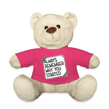 Always Remember Why You Started Motivation Spruch - Teddy - Pink - Vorne