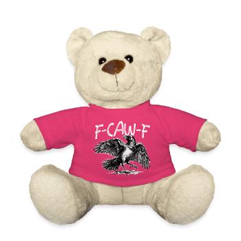 FCawF Crow Bird Pun Sarcasm Dark Humor - Teddy Bear - pink - Front