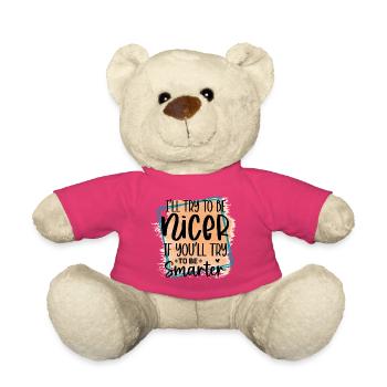 Try to be smarter, I'll be nicer - Teddy Bear - pink - Front
