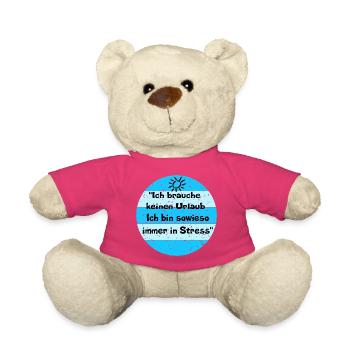 Ich brauche keinen Urlaub – Stress-Look - Teddy - Pink - Vorne