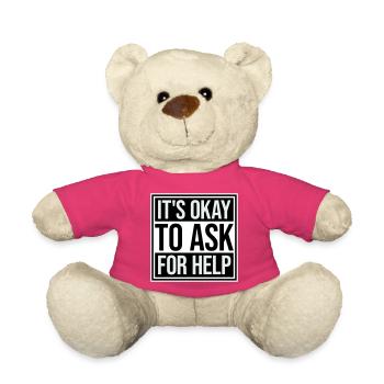 It's Okay To Ask For Help Help Questions Saying Logo - Teddy Bear - pink - Front
